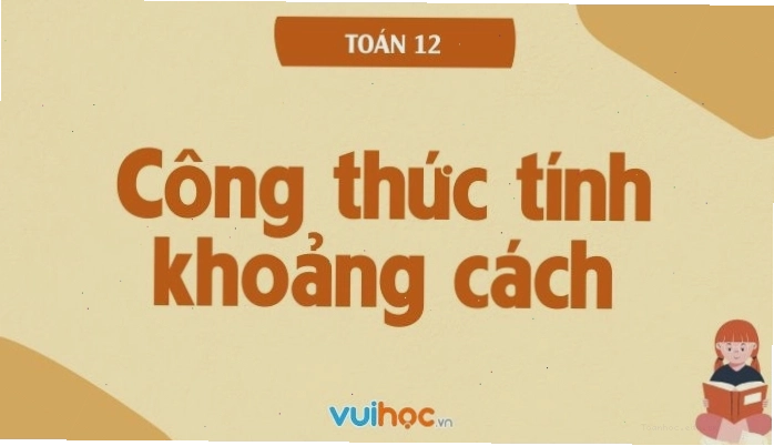 Tổng hợp công thức tính khoảng cách trong hình học
